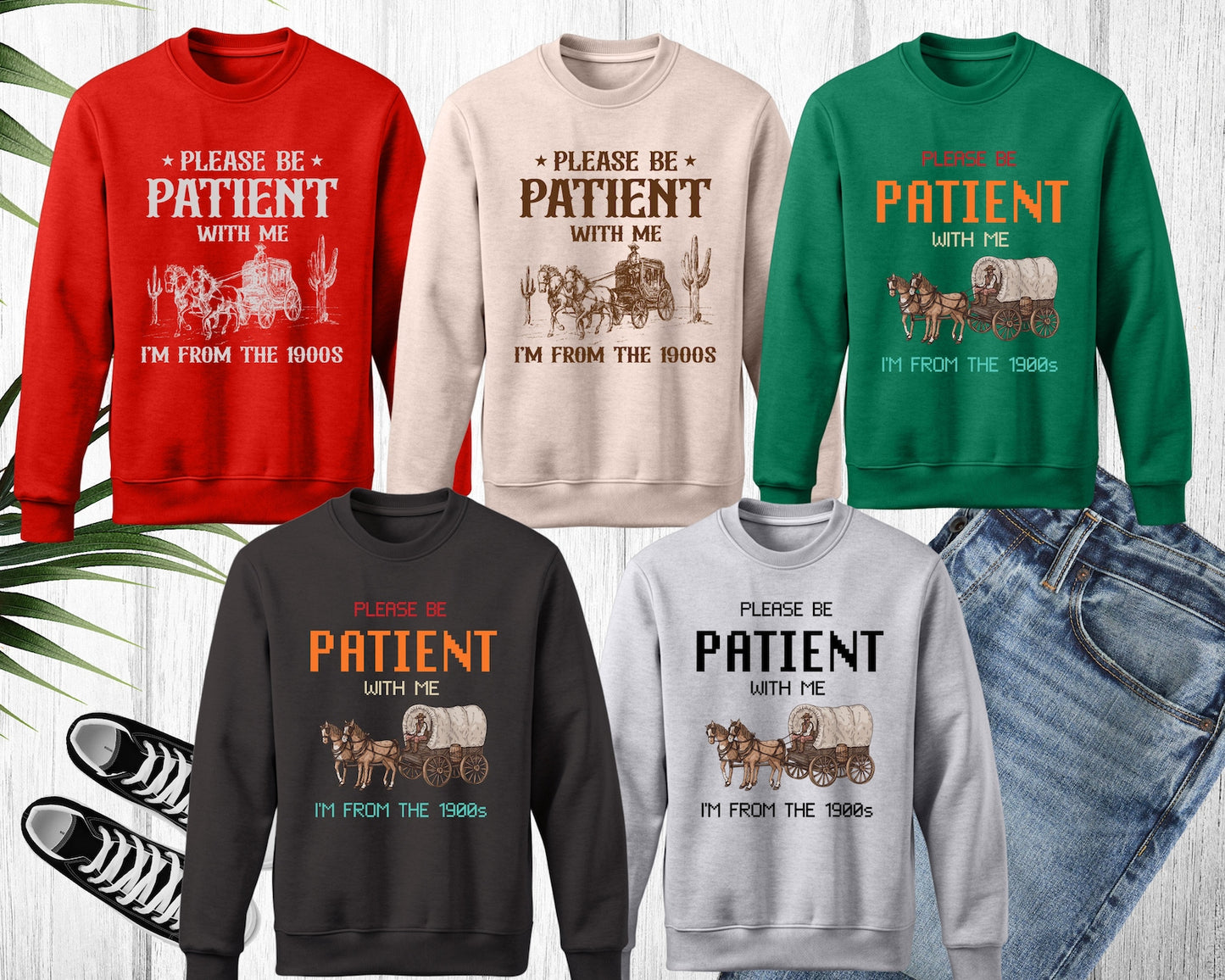 Please Be Patient with Me I'm from the 1900s T Shirt, Graphic Shirt, Funny 1900s Graphic T Shirt, Trendy Graphic T-Shirt, Funny Gift Friend Woman T-Shirt